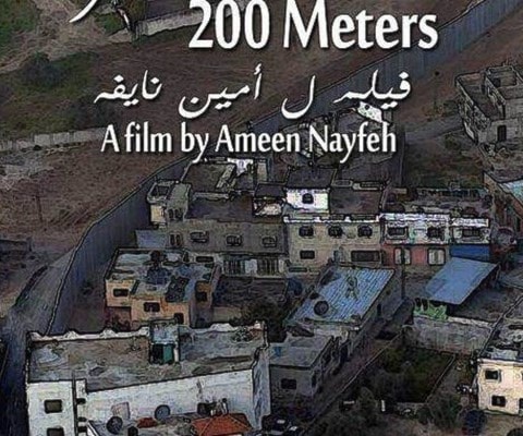 فيلم "200 متر" للمخرج أمين نايفة يعرض لأول مرة في القدس بفلسطين فيلم "200 متر" للمخرج أمين نايفة يعرض لأول مرة في القدس بفلسطين